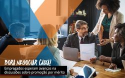 Representação dos empregados da Caixa cobram avanços na mesa de negociação sobre Promoção por Mérito