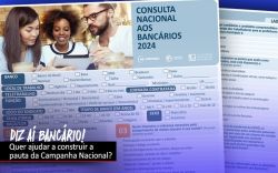 Ei, bancário! Ajude a definir as prioridades da campanha nacional 2024!