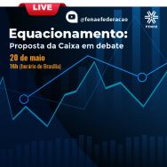 Dia 20 tem live da Fenae sobre propostas da Caixa e Funcef para redução do equacionamento