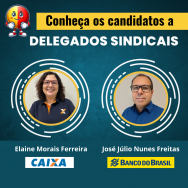 Conheça os candidatos a delegados sindicais na Caixa e no Banco do Brasil