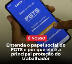 História do FGTS se mistura à luta sindical de proteção ao trabalhador 