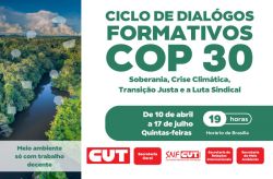 CUT fará ciclo de debates preparatórios para a COP 30 a partir de 10 de abril 