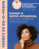 Benefícios da Funcef: Como a meta atuarial entra nesse cálculo?