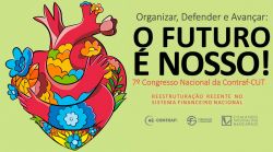 7º Congresso da Contraf-CUT debaterá sobre mudanças no sistema financeiro