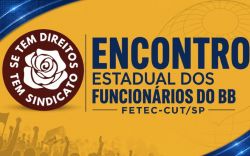 Encontro estadual dos funcionários do BB será no dia 6 de junho